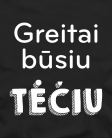  Greitai būsiu tėčiu